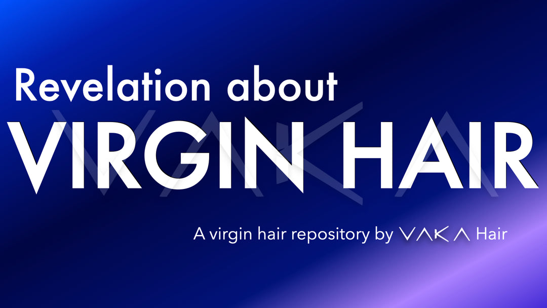 Revelation about Virgin Hair